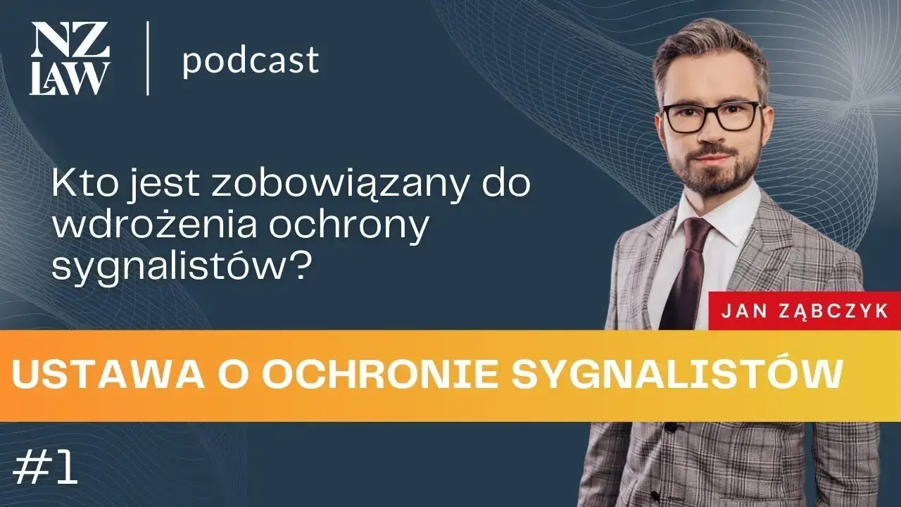 #1: Ustawa o ochronie sygnalistów (odc. 1) – kto jest zobowiązany do wdrożenia?
