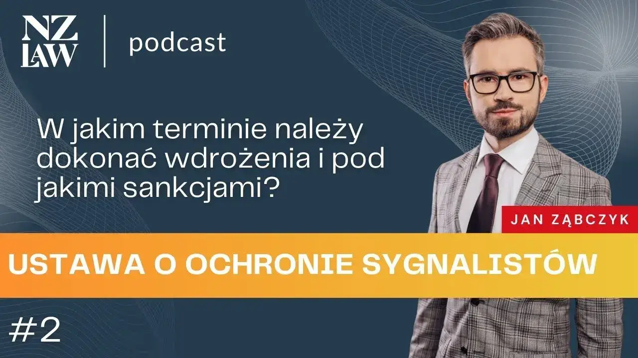 #5: Ustawa o ochronie sygnalistów (odc. 2) – termin wdrożenia i sankcje za jego brak
